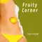 Fruity Corner