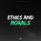 Ethics and Morals (Motivational Speech)