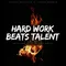 Hard Work Beats Talent (Motivational Speech Reloaded Version) [feat. Patrick Rundblad]