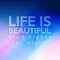 Life is Beautiful Dance Remix