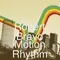 Motion Rhythm