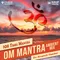 Om Mantra 108 Times - Ambient Mix