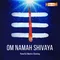 Om Namah Shivaya (Powerful Mantra Chanting)
