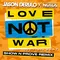 Love Not War (The Tampa Beat) (Show N Prove Remix)