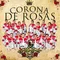 Corona De Rosas-En Vivo Desde Guamuchil, Sinaloa, México/ 2016
