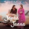 Jaana Mere Jaana Remix