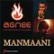Manmaani - The Roadies 9 Theme Song
