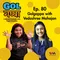 Ep. 80: Golgappa with Vedashree Mahajan