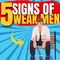 5 Signs of Weak Men | Become an Alpha Male..