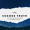 The Cosmos Truth: Do we really exist?