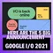 Google I/O 2021 Here Are The 5 Big Announcement