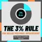 Ep 32: The 3% Rule to transform yourself