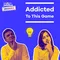 Addicted to This Game | Episode - 3