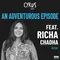An Adventurous Episode feat. Richa Chadha