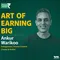 Art of Earning Big